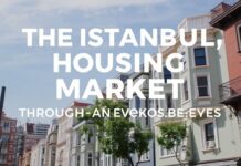 İstanbul’da Konut Piyasası: Bir Editörün Gözüyle The Istanbul Housing Market: Through an Editor's Eyes